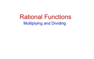 Rational Functions (Multiply / Divide Answers)